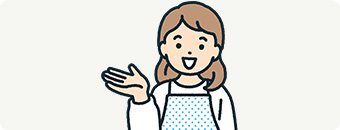 特別な資格より、暮らしの経験が活かせる